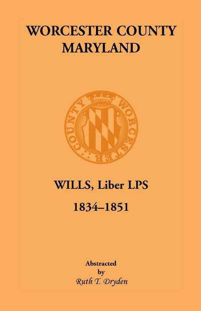 Worcester County, Maryland Will Books, Liber LPS, 1834-1851