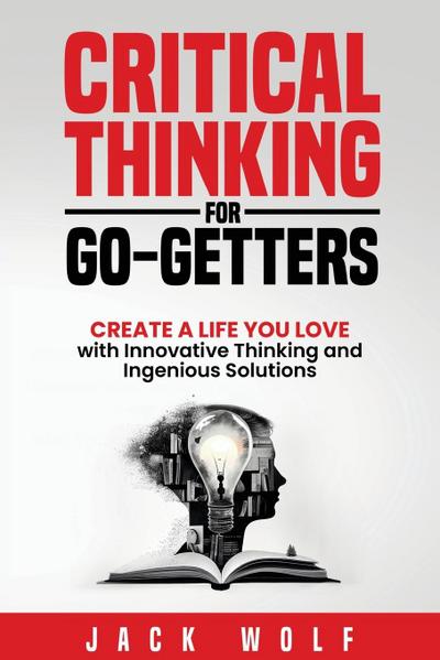 Critical Thinking for Go-Getters