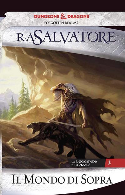 Salvatore, R: Mondo di sopra. La leggenda di Drizzt