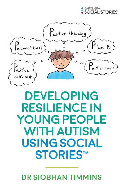 Developing Resilience in Young People with Autism using Social Stories(TM)