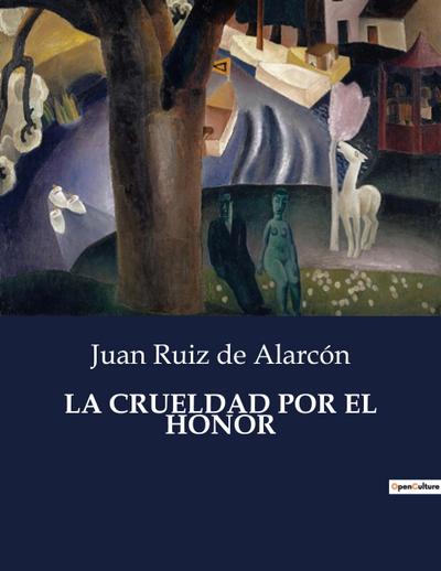 LA CRUELDAD POR EL HONOR