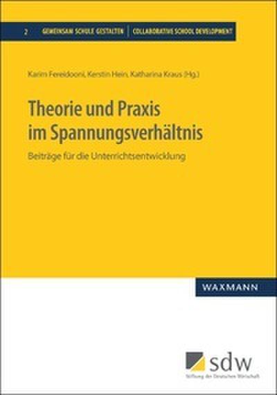 Theorie und Praxis im Spannungsverhältnis