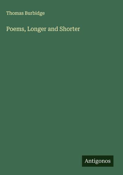 Poems, Longer and Shorter