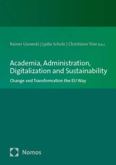 Academia, Administration, Digitalization and Sustainability