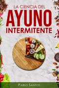 La Ciencia Del Ayuno Intermitente