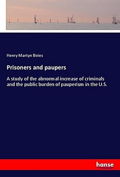 Prisoners and paupers