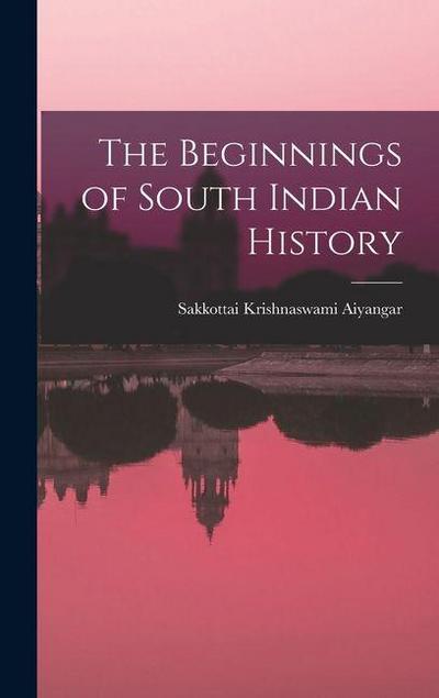 The Beginnings of South Indian History