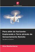 Para além do horizonte: Explorando a Terra através de Sensoriamento Remoto