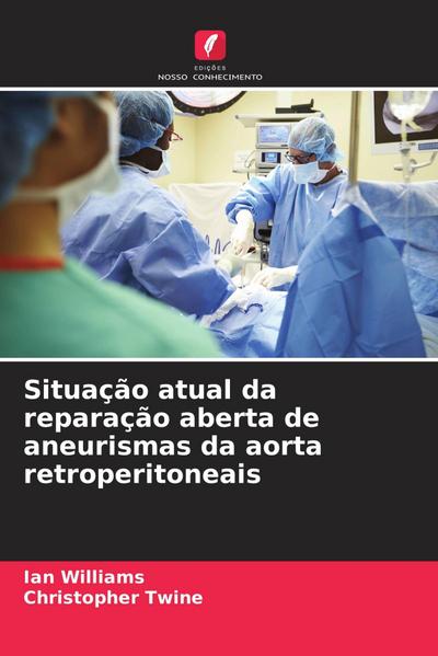 Situação atual da reparação aberta de aneurismas da aorta retroperitoneais