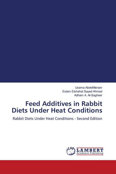 Feed Additives in Rabbit Diets Under Heat Conditions