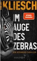 Im Auge des Zebras: Ein Bösherz-Thriller. Vom Autor des Bestsellers »Auris« | »Eine düster-faszinierende Geschichte!« Sebastian Fitzek (Olivia Holzmann ermittelt, Band 1)
