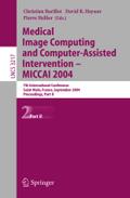 Medical Image Computing and Computer-Assisted Intervention -- MICCAI 2004: 7th International Conference Saint-Malo, France, September 26-29, 2004, Pro