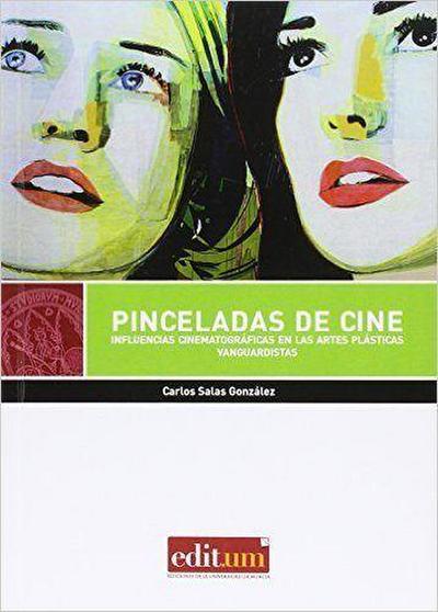 Pinceladas e cine : influencias cinematográficas en las artes plásticas vanguardistas