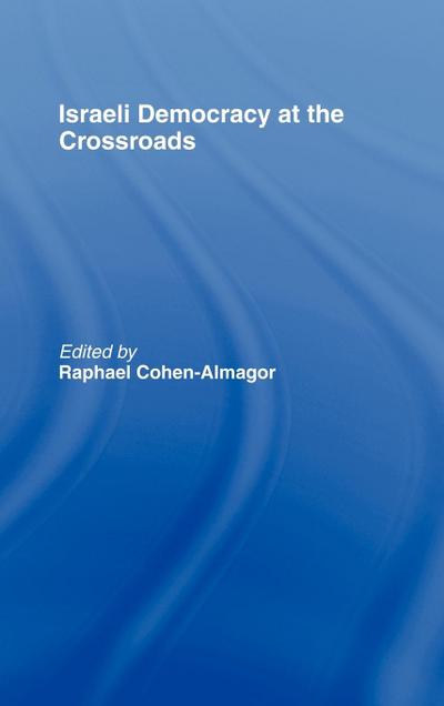 Israeli Democracy at the Crossroads