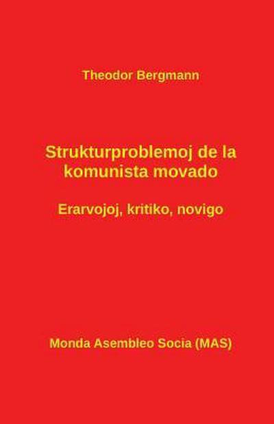 Strukturproblemoj de la Komunista Movado: Erarvojoj - Kritiko - Novigo