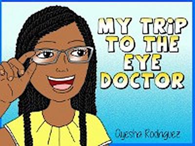 My Trip to the Eye Doctor