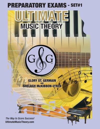 Preparatory Music Theory Exams Set #1 - Ultimate Music Theory Exam Series