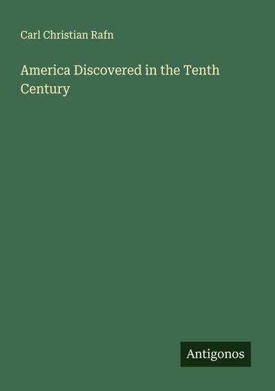 America Discovered in the Tenth Century