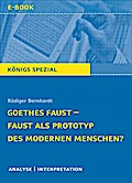 Goethes Faust - Faust als Prototyp des modernen Menschen?