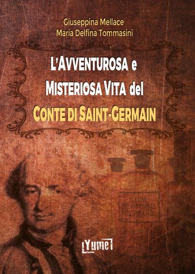 L’ avventurosa e misteriosa vita del conte di Saint-Germain