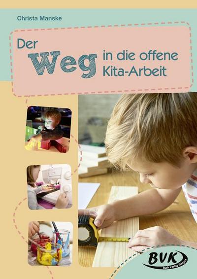Der Weg in die offene Kita-Arbeit (Förderzeit im Kindergarten)