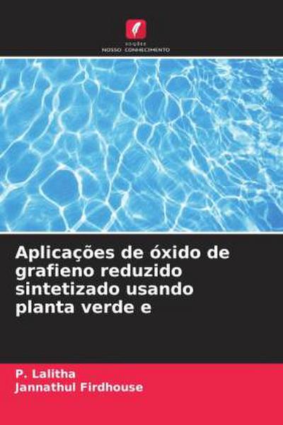Aplicações de óxido de grafieno reduzido sintetizado usando planta verde e