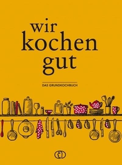 Wir kochen gut
