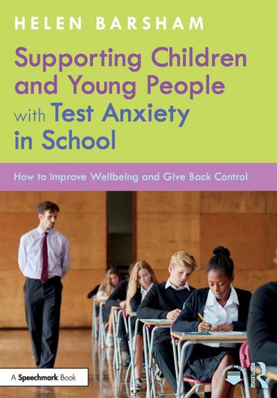 Supporting Children and Young People with Test Anxiety in School