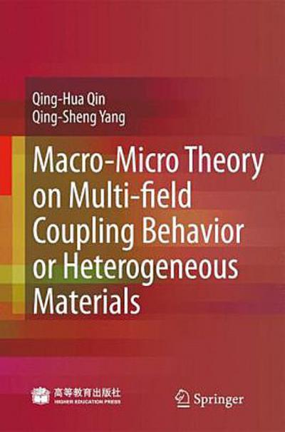 Macro-Micro Theory on Multifield Coupling Behavior of Heterogeneous Materials