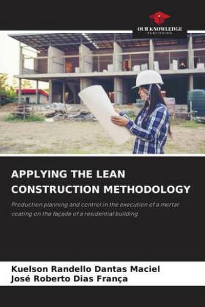 APPLYING THE LEAN CONSTRUCTION METHODOLOGY