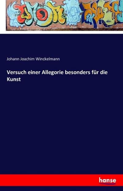 Versuch einer Allegorie besonders für die Kunst