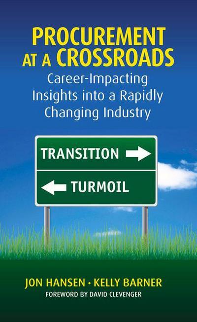 Procurement at a Crossroads: Career-Impacting Insights Into a Rapidly Changing Industry