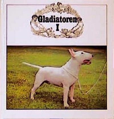 Gladiatoren I. Bd.1