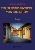 Der Brunnenmörder von Erlenheim