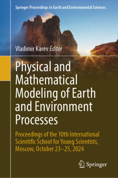 Physical and Mathematical Modeling of Earth and Environment Processes