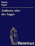 Atalanta oder die Angst
