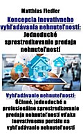 Koncepcia inovatívneho vyhľadávania nehnuteľností: Jednoduché sprostredkovanie predaja nehnuteľností: Vyhľadávanie nehnuteľností