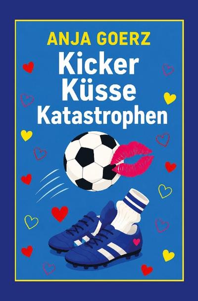 Kicker Küsse Katastrophen