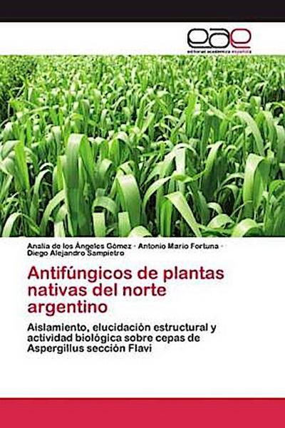 Antifúngicos de plantas nativas del norte argentino