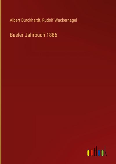 Basler Jahrbuch 1886