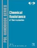 Chemical Resistance of Thermoplastics, Volumes 1 & 2 (Plastics Design Library)