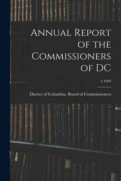 Annual Report of the Commissioners of DC; 4 1909