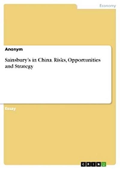Sainsbury’s in China. Risks, Opportunities and Strategy