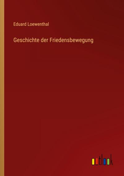 Geschichte der Friedensbewegung