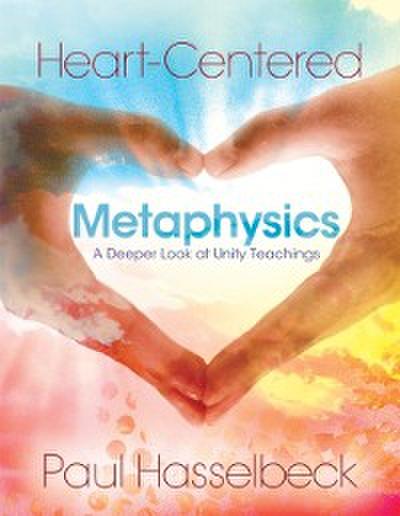 Heart-Centered Metaphysics