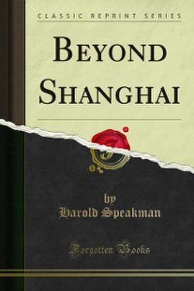 Beyond Shanghai