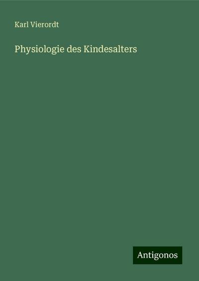 Vierordt, K: Physiologie des Kindesalters