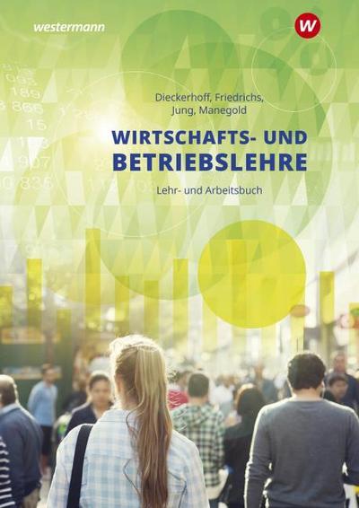 Wirtschafts- und Betriebslehre für gewerbliche, landwirtschaftliche, hauswirtschaftliche und sozialpflegerische Berufsschulen