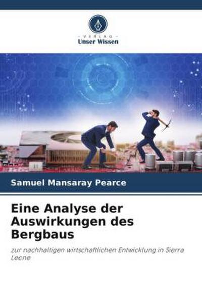 Eine Analyse der Auswirkungen des Bergbaus