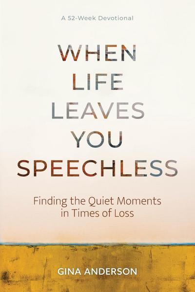 When Life Leaves You Speechless